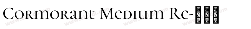 Cormorant Medium Re字体转换